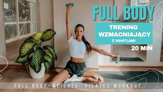 ☀️ TRENING PILATES  wzmacnianie całego ciała z hantlami  full body workout  weights [upl. by Domini]