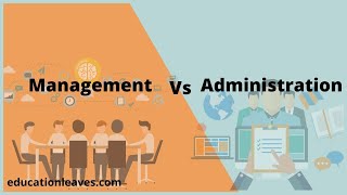 Management vs Administration  Difference between management and administration [upl. by Ernaline]