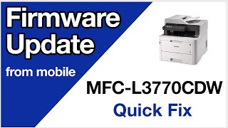 MFCL3770CDW Update firmware from mobile device – Brother quick fix [upl. by Aber]