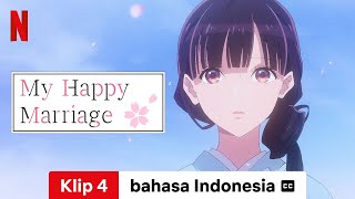 My Happy Marriage Season 1 Klip 4 dengan subtitle  Trailer bahasa Indonesia  Netflix [upl. by Yadseut]