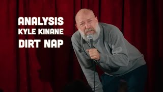 Critique Kyle Kinane  Dirt Nap [upl. by Naro]