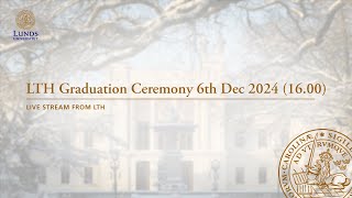 LTH Graduation Ceremony 6th of Dec 2024 1600 [upl. by Asatan]