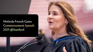 2024 Stanford Commencement speech by Melinda French Gates [upl. by Anitsirhc931]