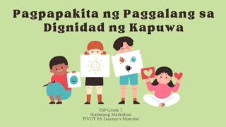 EsP 7 Modyul 8 Pagpapakita ng Paggalang sa Dignidad ng Kapwa [upl. by Downe]