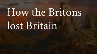 The Saxon Invasion how the Britons lost Britain [upl. by Dutch]