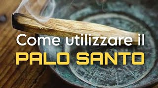 Come utilizzare il palo santo [upl. by Arriat55]