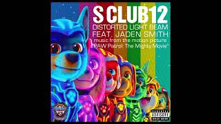 S Club 12  Distorted Light Beam feat Jaden Smith from “Paw Patrol The Mighty Movie” [upl. by Airuam]