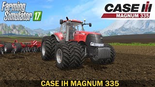 Farming Simulator 17 CASE IH MAGNUM 335 TRACTOR [upl. by Ativak414]