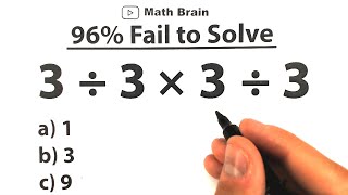 3 ÷ 3 × 3 ÷ 3   BECAREFUL 96 Fail to Solve [upl. by Sada]