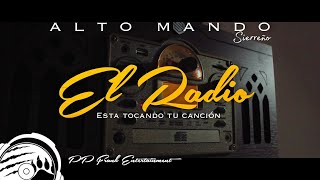 EL RADIO ESTÁ TOCANDO TU CANCIÓN  ALTO MANDO  Official Video [upl. by Gatias]