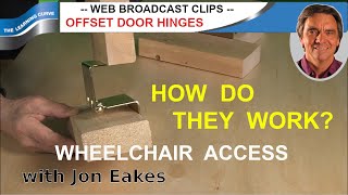 Accessibility Offset Hinges  Ask Jon Eakes [upl. by Nirhtak]