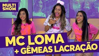 MC Loma  Gêmeas Lacração  Trote  TVZ Ao Vivo  Música Multishow [upl. by Refanej]