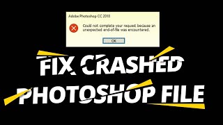 How to Recover Crashed Photoshop File  Fix Corrupt PSD File [upl. by Tatman]