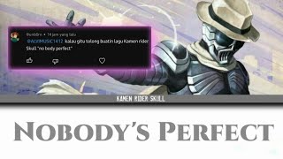 Kamen Rider W Insert Song Kamen rider Skull 『No Bodys Perfect』LirikTerjemahan Bahasa Indonesia [upl. by Broeker]