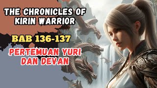 NOVEL KIRIN WARRIOR  BAB 136137  PERTEMUAN YURI DAN DEVAN [upl. by Kaete]