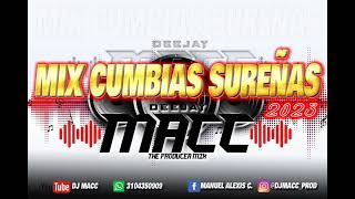 Mix Cumbias Sureñas 2023 Dj Macc [upl. by Ahasuerus332]