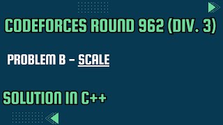 Codeforces Round 962 Div 3 Problem B Scale Full Solution In C [upl. by Antonetta]