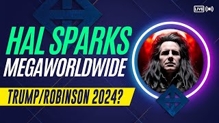 TRUMPROBINSON 2024  HAL SPARKS MORNINGS MEGAWORLDWIDE [upl. by Ativahs]