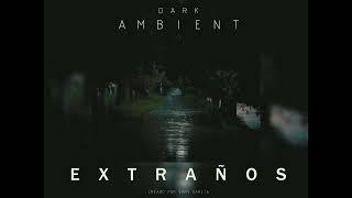 EXTRAÑOS ambientmusic DREAMCORE MUSIC  EMMY GARCÍA 2024  darkambient [upl. by Neelahtak]