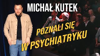 Michał Kutek  Poznali się w psychiatryku  standup  2024 [upl. by Ajnotal545]