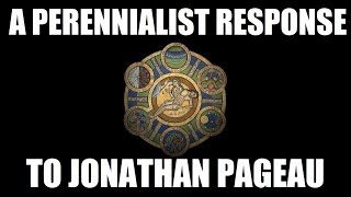 A Perennialist Response to Jonathan Pageau [upl. by Peednus]