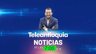 Teleantioquia Noticias de las 700 pm  22 de enero de 2024  Teleantioquia Noticias [upl. by Ebanreb]