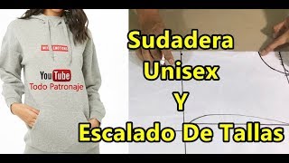 Patrones Sudadera Unisex Y Escalado o Graduacion De Tallas [upl. by Anissa422]