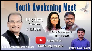 YOUTH AWAKENING MEET  2nd April 2022  Bro Ravi Vincent [upl. by Nuarb]