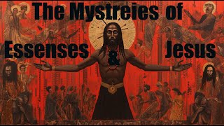 Unveiling the Profound Mysteries of Essenes and Jesus [upl. by Balfore]