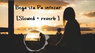 Bega sta Pa intezar  slowed amp reverb  pushto song [upl. by Kalam878]