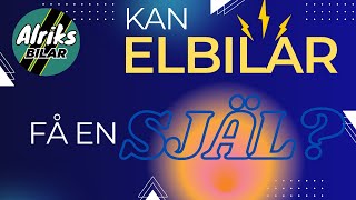 Kan elbilar ha en själ [upl. by Acima]