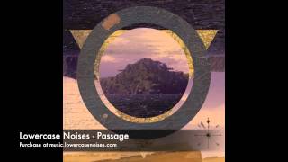 Lowercase Noises  Passage [upl. by Arval]