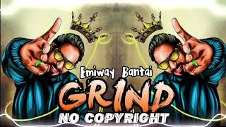 Grind  Emiway Bantai  NCS song  No Copyright Audio Library [upl. by Petromilli]