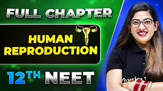 Human Reproduction FULL CHAPTER  Class 12th Zoology  Lakshya NEET [upl. by Ahtnamas182]