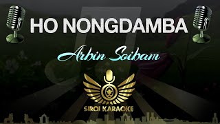 Arbin Soibam  Ho Nongdamba Manipuri Karaoke  Instrumental  Track [upl. by Dhruv64]