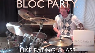 Bloc Party  Like Eating Glass Drum Cover [upl. by Anehsak]