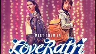 Loveratri Movie 2018 Full HD Aayush Sharma Warina Hussain Full Movie [upl. by Rogergcam]