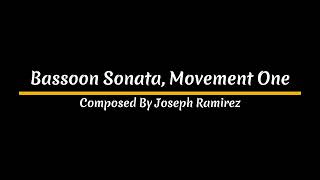 Bassoon Sonata Movement One Composed by Joseph Ramirez [upl. by Udell]