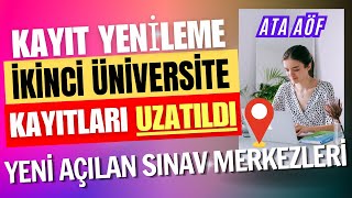 Ata Aöf Güz Dönemi Kayıt Yenileme ve İkinci Üniversite Kayıtları Uzatıldı Yeni Sınav Merkezleri [upl. by Andriette]