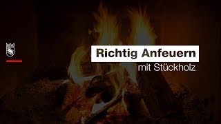 Richtig anfeuern mit Stückholz [upl. by Marcell]