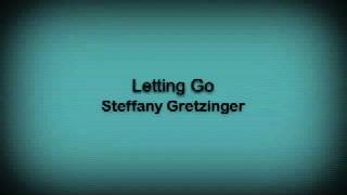 quotLetting Goquot Steffany Gretzinger [upl. by Aem270]