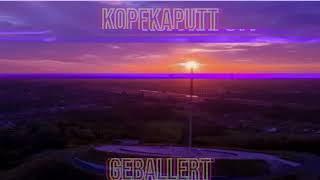 geballert  KOPFKAPUTT [upl. by Aroz914]