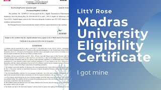 Madras University Eligibility Certificate  FAQ  I got my ELIGIBILITY CERTIFICATE  LittY Rose [upl. by Oria491]