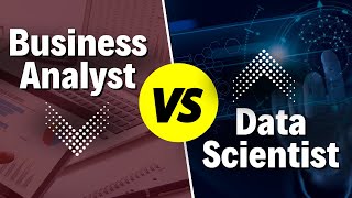 Difference Between Data Scientist and Business Analyst  Their Role in Making Data Driven Decisions [upl. by Markus]