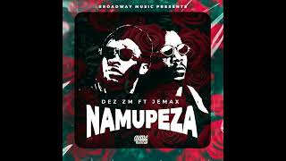 Dez ZM Ft Jemax Namupeza Prod King Nachi Beats [upl. by Ylro392]