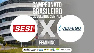 SESI  SP X ADFEGO  GO  CAMPEONATO BRASILEIRO DE VOLEIBOL SENTADO FEMININO 2024 [upl. by Ydnelg]