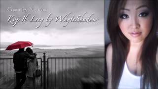 WhyteShadow  Koj Ib Leeg Cover by Nou Vue [upl. by Ahsuas]