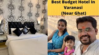 Best Hotel In Varanasi Near Ghat  Best Hotel In Varanasi Near Ganga River Budget Hotel [upl. by Aldus]