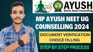 MP Ayush Counselling 2024 Choice Filling Step by Step Document Verification Tips amp Important Dates [upl. by Aihsinat]