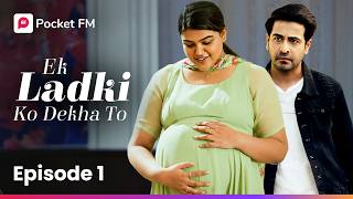 Episode 1  Ek Ladki Ko Dekha To  Pocket FM [upl. by Samale]